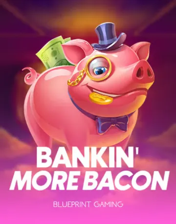 Bankin More Bacon